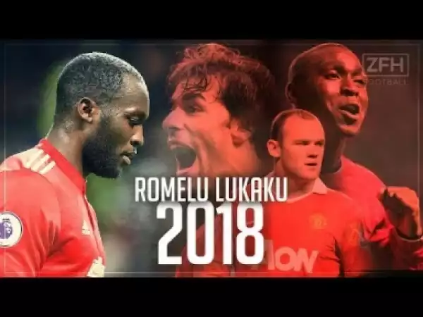 Video: Romelu Lukaku 2018 • Heavy Duty • Best Skills & Goals (HD)